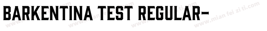 Barkentina Test Regular字体转换